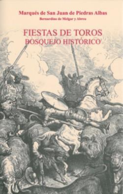 FIESTAS DE TOROS | 9788447212576 | MELGAR Y ABREU, BERNARDINO DE