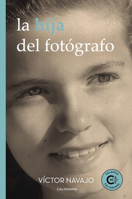 HIJA DEL FOTÓGRAFO, LA | 9788417234591 | NAVAJO, VÍCTOR