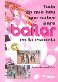 TODO LO QUE HAY QUE SABER PARA BAILAR EN LA ESCUELA + DVD | 9788497291293 | RENOBELL SOLER, GEMMA