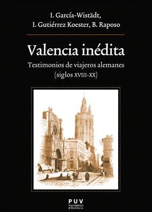 VALENCIA INÉDITA | 9788491343684 | GARCÍA-WISTÄDT, INGRID
