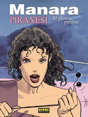 PIRANESI: EL PLANETA PRISIÓN | 9788496325623 | MANARA, MILO