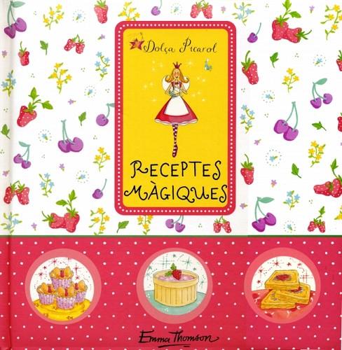 RECEPTES MAGIQUES-DOLÇA PICAROL | 9788448829773 | THOMSON, EMMA