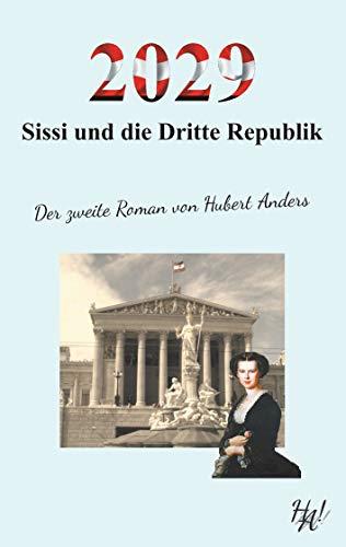 2029 - SISSI UND DIE DRITTE REPUBLIK | 9783734751950 | ANDERS, HUBERT