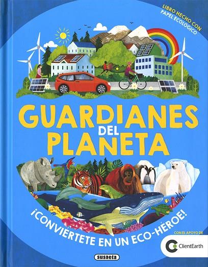 GUARDIANES DEL PLANETA | 9791370343750 | EDICIONES, SUSAETA
