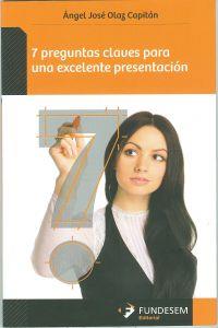 7 PREGUNTAS CLAVES PARA UNA EXCELENTE PRESENTACIÓN | 9788499483146 | OLAZ CAPITÁN, ÁNGEL JOSÉ