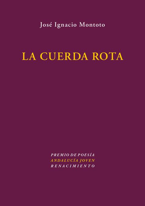 CUERDA ROTA, LA | 9788484728542 | MONTOTO, JOSE IGNACIO