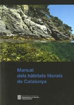 MANUAL DELS HÀBITATS LITORALS DE CATALUNYA | 9788439392118 | BALLESTEROS SAGARRA, ENRIC