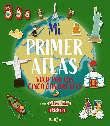 MI PRIMER ATLAS-VIAJE CINCO CONTINENTES | 9789403212890 | BALLON