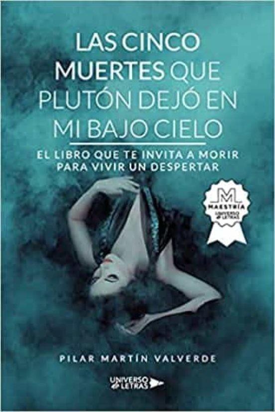 CINCO MUERTES QUE PLUTÓN DEJÓ EN MI BAJO CIELO, LAS | 9788418675126 | MARTÍN VALVERDE, PILAR