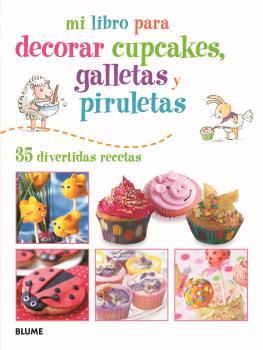 MI LIBRO PARA DECORAR CUPCAKES, GALLETAS Y PIRULETAS | 9788415317388 | AKASS, SUSAN