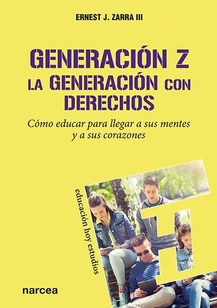 GENARACIÓN Z LA GENERACIÓN CON DERECHOS | 9788427726536 | ZARRA III, ERNEST J.