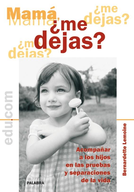 MAMÁ, ¿ME DEJAS? | 9788498401455 | LEMOINE, BERNARDETTE