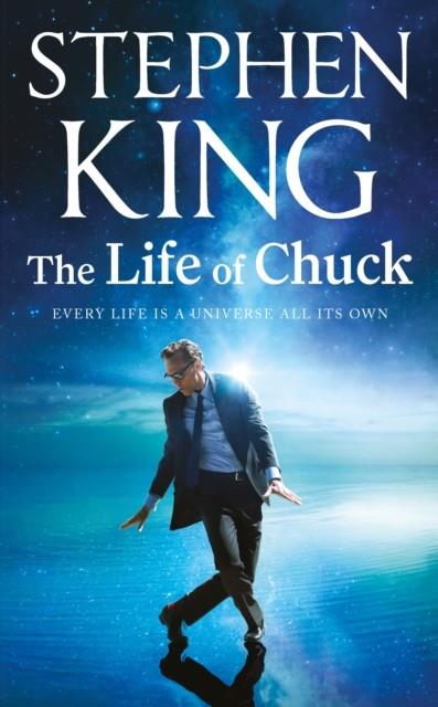 LIFE OF CHUCK, THE | 9781399753425 | KING, STEPHEN