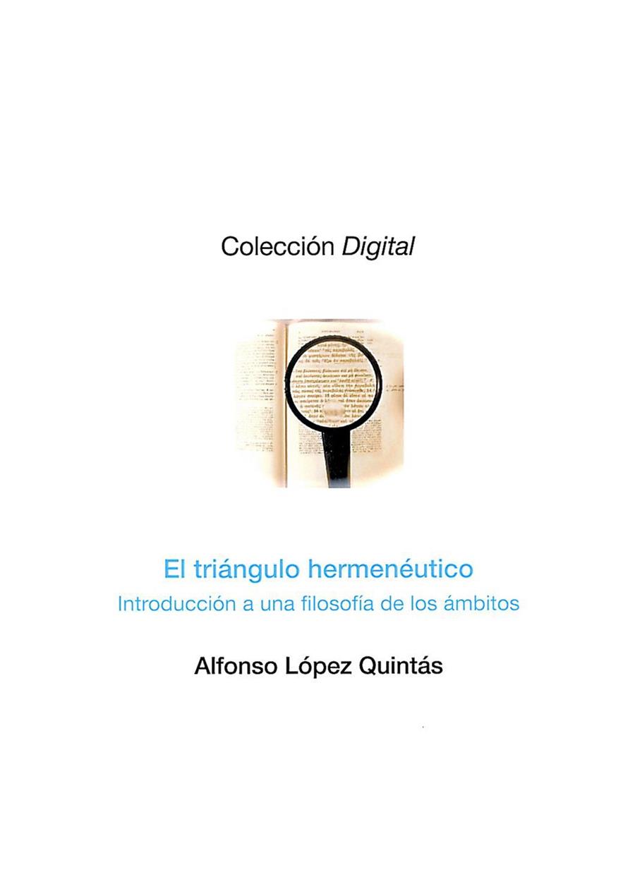 TRIÁNGULO HERMENÉUTICO, EL | 9788415423904 | LÓPEZ QUINTÁS, ALFONSO