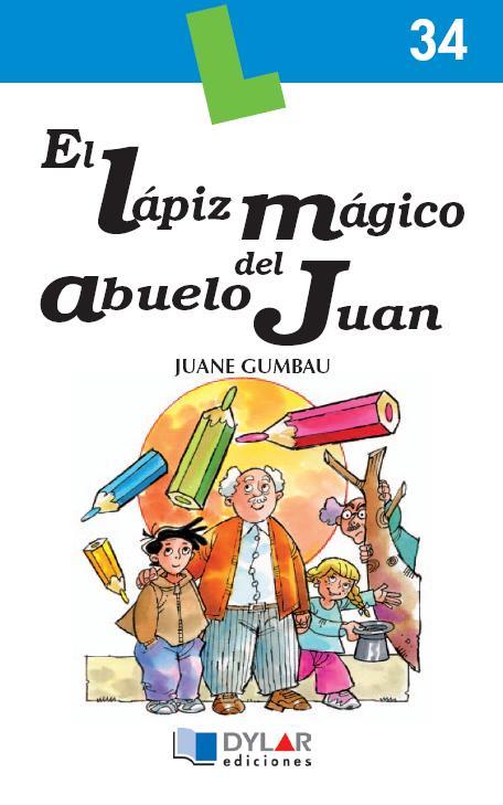 LÁPIZ MÁGICO DE ABUELO JUAN, EL - Libro 34 | 9788492795482 | GUMBAU, JUANE