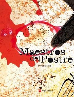 MAESTROS DEL POSTRE | 9788496521391 | CASAS DURAN, FRANCESC