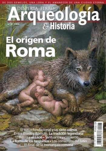 REVISTA DESPERTA FERRO ARQUEOLOGÍA & HISTORIA 47 EL ORIGEN DE ROMA | 9788423122226