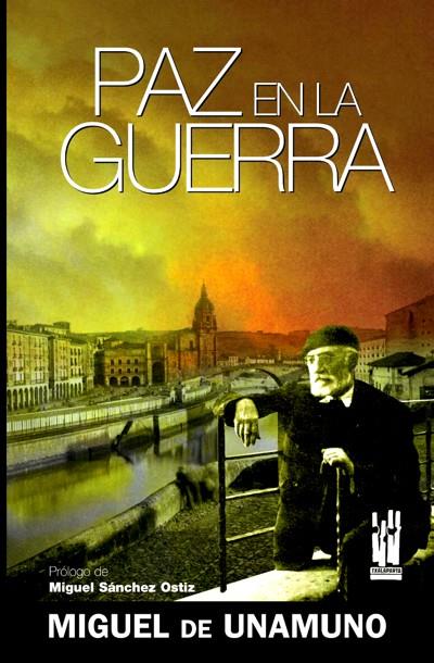 PAZ EN LA GUERRA | 9788481365290 | UNAMUNO Y JUGO, MIGUEL