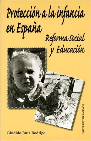 PROTECCIÓN A LA INFANCIA EN ESPAÑA | 9788437060279 | RUIZ RODRIGO, CÁNDIDO