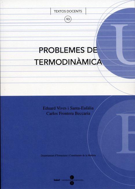 PROBLEMES DE TERMODINÀMICA | 9788447529339 | VIVES SANTA-EULALIA, EDUARD / FRONTERA BECCARIA, CARLOS