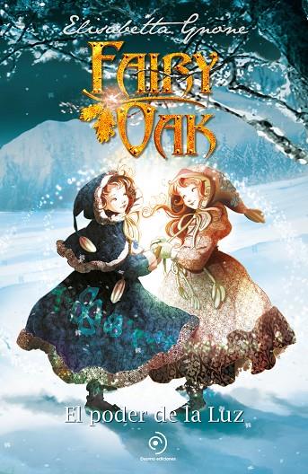 FAIRY OAK 03. EL PODER DE LA LUZ | 9788410346215 | GNONE, ELISABETTA