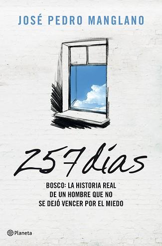 257 DÍAS | 9788408004875 | MANGLANO, JOSÉ PEDRO