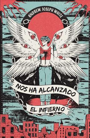 NOS HA ALCANZADO EL INFIERNO | 9788412667868 | WHITE, ANDREW JOSEPH / BANDINI, MARINA