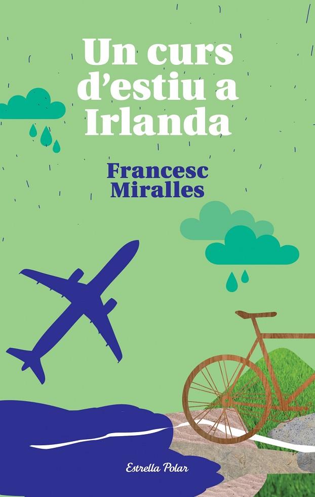 CURS D'ESTIU A IRLANDA, UN | 9788490573518 | MIRALLES, FRANCESC