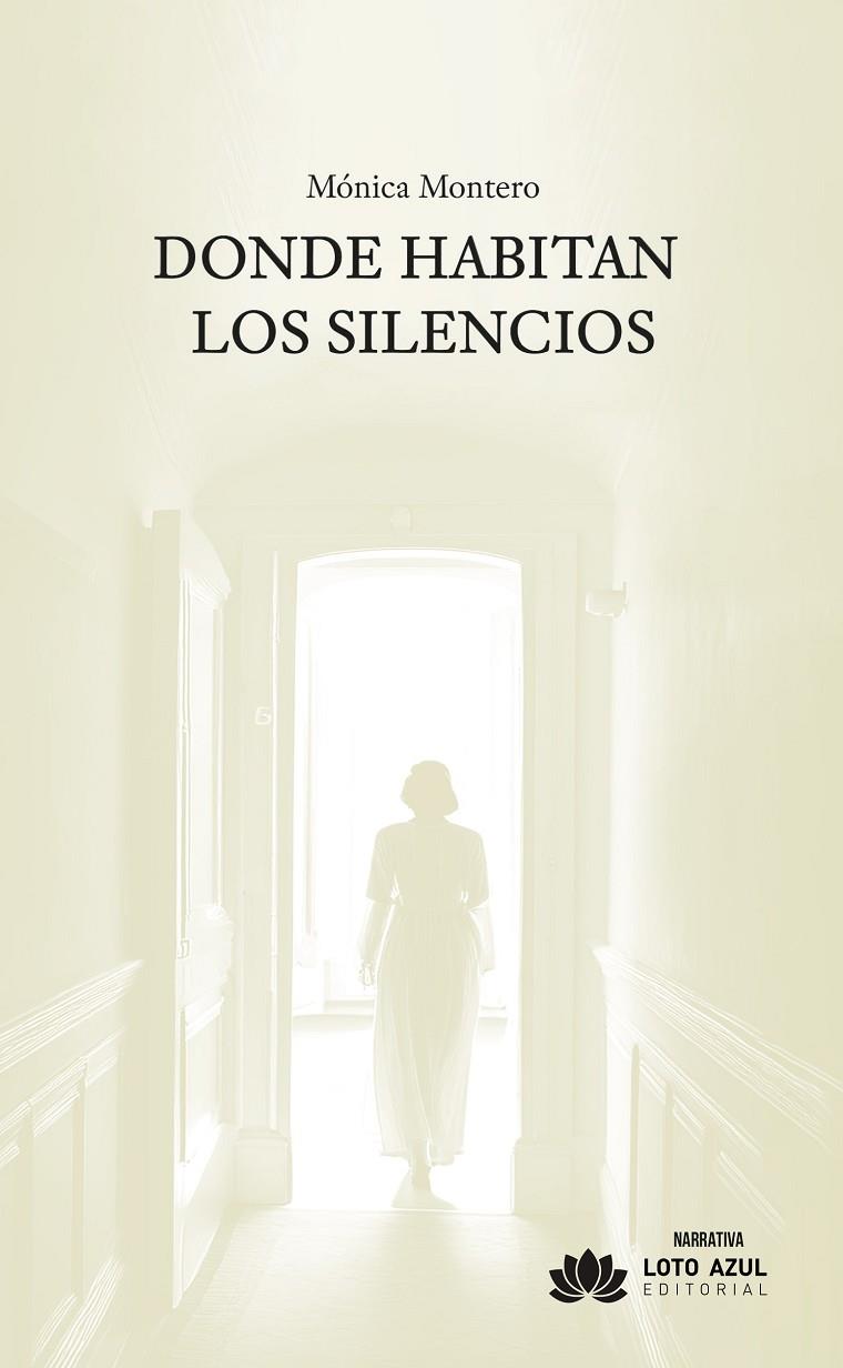 DONDE HABITAN LOS SILENCIOS | 9791387571221 | MONTERO, MONICA