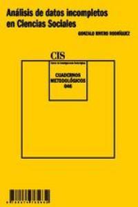 ANALISIS DE DATOS INCOMPLETOS EN CIENCIAS SOCIALES | 9788474765632 | RIVERO RODRIGUEZ, GONZALO