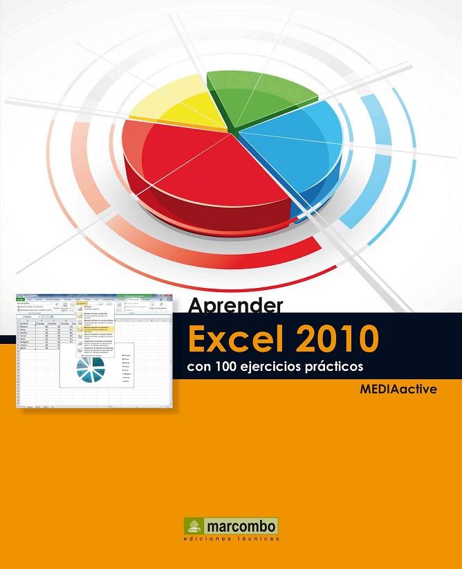 APRENDER EXCEL 2010 CON 100 EJERCICIOS PRÁCTICOS | 9788426716705 | MEDIAACTIVE