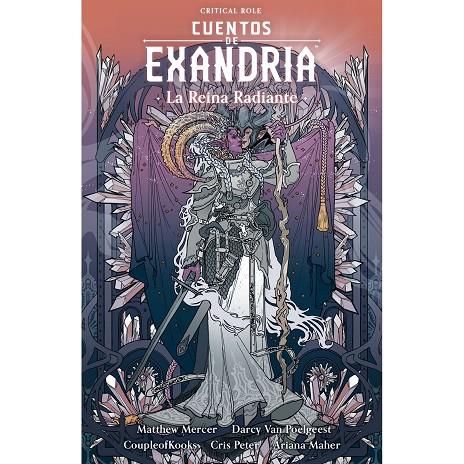 CUENTOS DE EXANDRIA : LA REINA RADIANTE | 9788410126077 | MERCER, M. / VAN POELGEEST, D. / COUPLEOGKOOKS