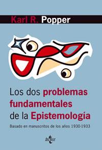 DOS PROBLEMAS FUNDAMENTALES DE LA EPISTEMOLOGÍA, LOS | 9788430946150 | POPPER, KARL R.