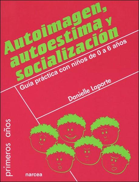 AUTOIMAGEN, AUTOESTIMA Y SOCIALIALIZACION | 9788427714649 | LAPORTE, DANIELLE