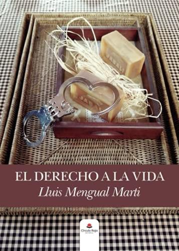DERECHO A LA VIDA, EL | 9788413981741 | MENGUAL MARTI, LLUIS