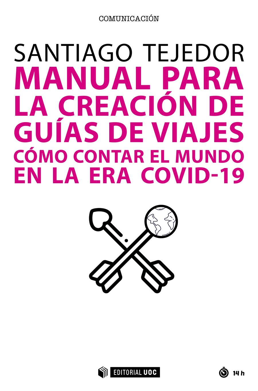MANUAL PARA LA CREACIÓN DE GUÍAS DE VIAJES | 9788491808299 | TEJEDOR CALVO, SANTIAGO
