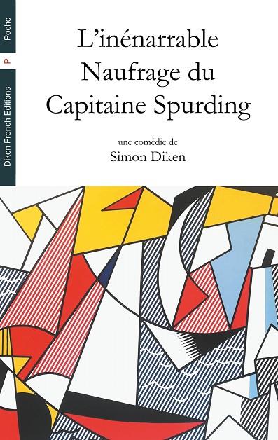 INÉNARRABLE NAUFRAGE DU CAPITAINE SPURDING, L' | 9782322103768 | DIKEN, SIMON