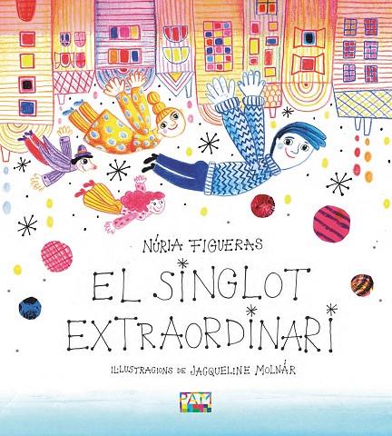 SINGLOT EXTRAORDINARI, EL | 9788491913634 | FIGUERAS ADELL, NÚRIA