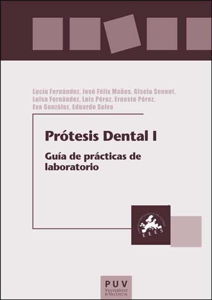 PRÓTESIS DENTAL I : GUÍA DE PRÁCTICAS DE LABORATORIO | 9788411184069 | FERNÁNDEZ BRAVO, LUISA