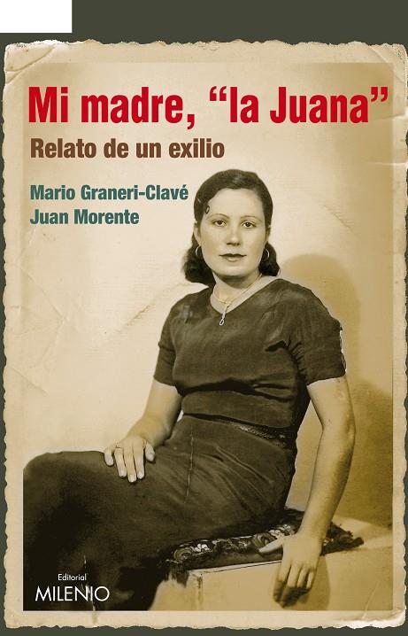 MI MADRE, "LA JUANA" | 9788497433747 | GRANERI-CLAVÉ, MARIO / MORENTE ÁLVAREZ, JUAN