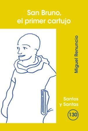 SAN BRUNO, EL PRIMER CARTUJO | 9788498051988 | RENUNCIO ROBA, MIGUEL