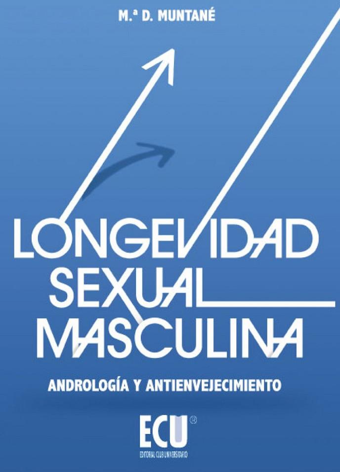 LONGEVIDAD SEXUAL MASCULINA | 9788415613015 | MUNTANÉ COCA, M.ª DOLORES