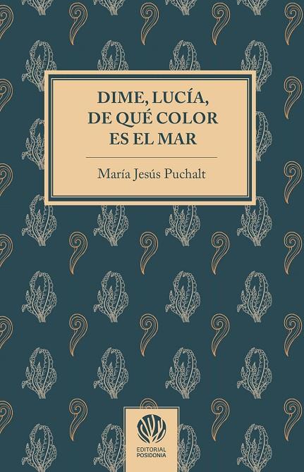 DIME, LUCÍA, DE QUÉ COLOR ES EL MAR | 9788412753530 | PUCHALT FARINOS, Mª JESÚS