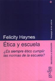ÉTICA Y ESCUELA | 9788474329063 | HAYNES, FELICITY