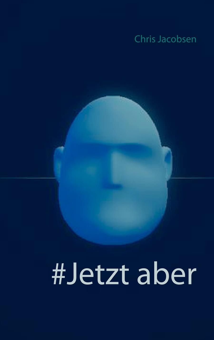 #JETZT ABER | 9783751900492 | JACOBSEN, CHRIS