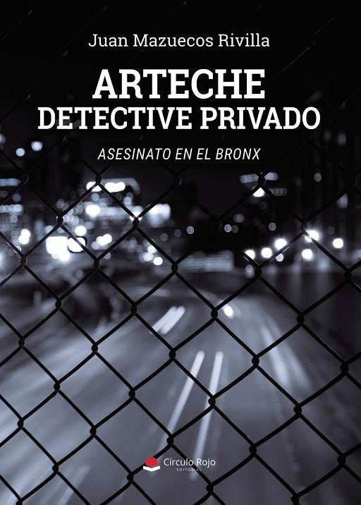 ARTECHE DETECTIVE PRIVADO. ASESINATO EN EL BRONX | 9791370358112 | MAZUECOS RIVILLA, JUAN