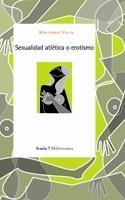 SEXUALIDAD ATLETICA O EROTISMO | 9788498880069 | CALVO ARTÉS, MONTSERRAT