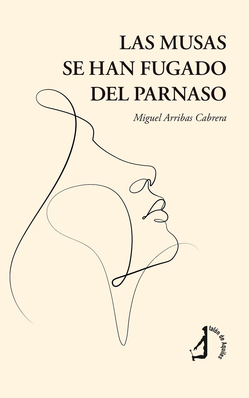 MUSAS SE HAN FUGADO DEL PARNASO, LAS | 9791387549381 | ARRIBAS CABRERA, MIGUEL