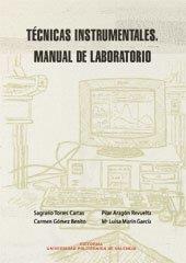 TÉCNICAS INSTRUMENTALES. MANUAL DE LABORATORIO | 9788497059978 | TORRES CARTAS, SAGRARIO / GÓMEZ BENITO, Mª CARMEN / MARÍN GARCÍA, Mª LUISA / ARAGÓN REVUELTA , PILAR
