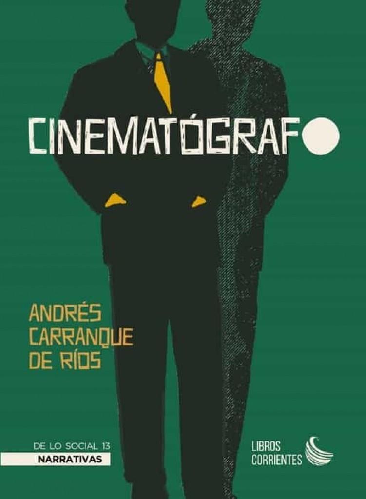 CINEMATÓGRAFO | 9788412387520 | CARRANQUE DE RIOS, ANDRES